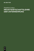 Leitner |  Privatwirtschaftslehre der Unternehmung | eBook | Sack Fachmedien