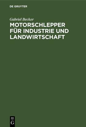 Becker | Motorschlepper für Industrie und Landwirtschaft | E-Book | sack.de