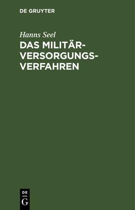 Seel |  Das Militärversorgungs-Verfahren | Buch |  Sack Fachmedien