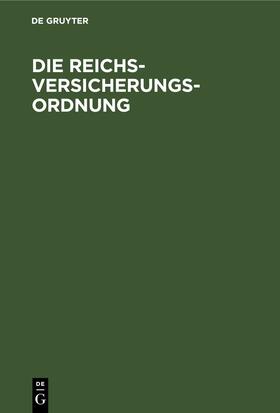 Die Reichsversicherungsordnung | E-Book | sack.de