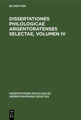  Dissertationes philologicae Argentoratenses selectae, Volumen IV | Buch |  Sack Fachmedien