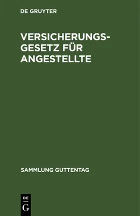 Degruyter |  Versicherungsgesetz für Angestellte | Buch |  Sack Fachmedien