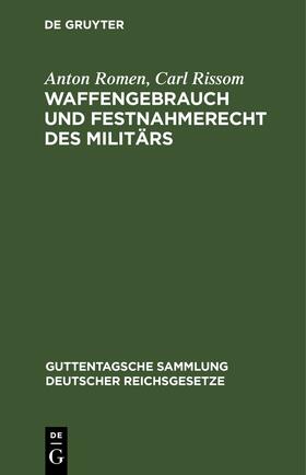 Romen / Rissom | Waffengebrauch und Festnahmerecht des Militärs | E-Book | sack.de