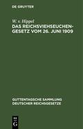 Hippel |  Das Reichsviehseuchengesetz vom 26. Juni 1909 | eBook | Sack Fachmedien