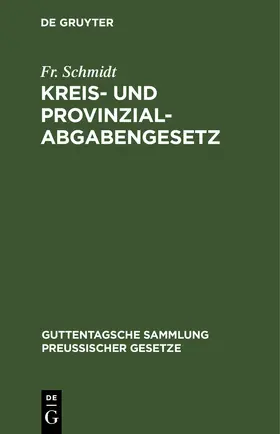 Schmidt | Kreis- und Provinzial-Abgabengesetz | E-Book | www.sack.de