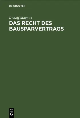 Magnus | Das Recht des Bausparvertrags | E-Book | sack.de