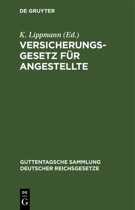 Lippmann |  Versicherungsgesetz für Angestellte | Buch |  Sack Fachmedien