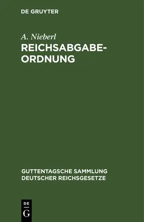 Nieberl |  Reichsabgabeordnung | Buch |  Sack Fachmedien