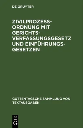 Degruyter |  Zivilprozeßordnung mit Gerichtsverfassungsgesetz und Einführungsgesetzen | Buch |  Sack Fachmedien