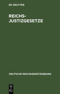 Degruyter |  Reichs-Justizgesetze | Buch |  Sack Fachmedien