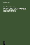 Altmann |  Prüfung der Papier-Rohstoffe | Buch |  Sack Fachmedien