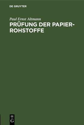 Altmann | Prüfung der Papier-Rohstoffe | E-Book | sack.de