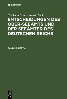 Entscheidungen des Ober-Seeamts und der Seeämter des Deutschen Reichs. Band 20, Heft 4 | Buch | 978-3-11-260819-7 | sack.de