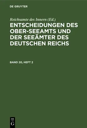  Entscheidungen des Ober-Seeamts und der Seeämter des Deutschen Reichs. Band 20, Heft 2 | Buch |  Sack Fachmedien