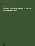 Alexander-Katz |  Die deutschen Patente über Flugapparate | eBook | Sack Fachmedien
