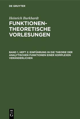Burkhardt | Einführung in die Theorie der analytischen Funktionen einer komplexen Veränderlichen | E-Book | sack.de