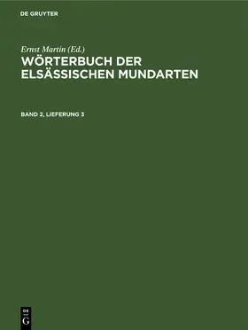 Martin |  Wörterbuch der elsässischen Mundarten. Band 2, Lieferung 3 | Buch |  Sack Fachmedien