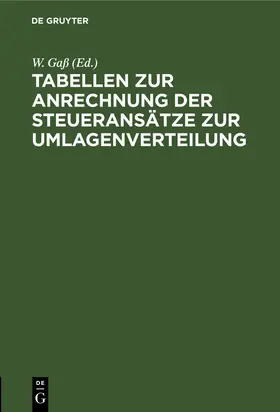 Gaß |  Tabellen zur Anrechnung der Steueransätze zur Umlagenverteilung | Buch |  Sack Fachmedien