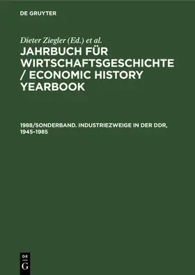Ziegler / Reith / Pierenkemper |  1988/Sonderband. Industriezweige in der DDR, 1945-1985 | Buch |  Sack Fachmedien