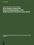Freydank / Jakob-Rost |  Spätbabylonische Rechtsurkunden und Wirtschaftstexte aus Uruk | Buch |  Sack Fachmedien