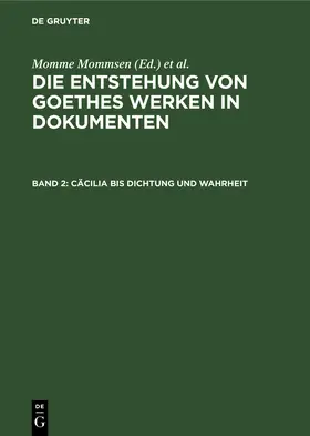 Mommsen |  Cäcilia bis Dichtung und Wahrheit | Buch |  Sack Fachmedien