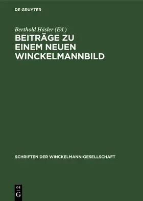 Häsler |  Beiträge zu einem neuen Winckelmannbild | Buch |  Sack Fachmedien