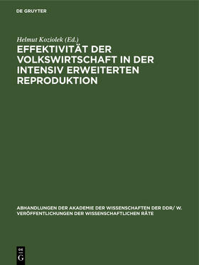 Koziolek |  Effektivität der Volkswirtschaft in der intensiv erweiterten Reproduktion | Buch |  Sack Fachmedien