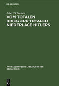 Schreiner |  Vom totalen Krieg zur totalen Niederlage Hitlers | Buch |  Sack Fachmedien
