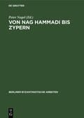 Nagel |  Von Nag Hammadi bis Zypern | Buch |  Sack Fachmedien