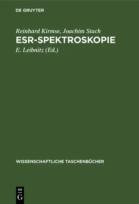 Kirmse / Stach / Leibnitz |  ESR-Spektroskopie | Buch |  Sack Fachmedien