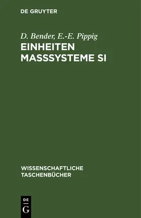 Pippig / Bender |  Einheiten Maßsysteme SI | Buch |  Sack Fachmedien
