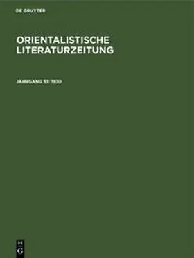 Wreszinski |  Orientalistische Literaturzeitung, Jahrgang 33, Orientalistische Literaturzeitung (1930) | Buch |  Sack Fachmedien