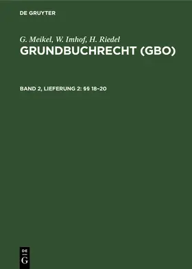 Meikel / Riedel / Imhof |  §§ 18-20 | Buch |  Sack Fachmedien