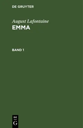 Lafontaine |  August Lafontaine: Emma. Band 1 | Buch |  Sack Fachmedien