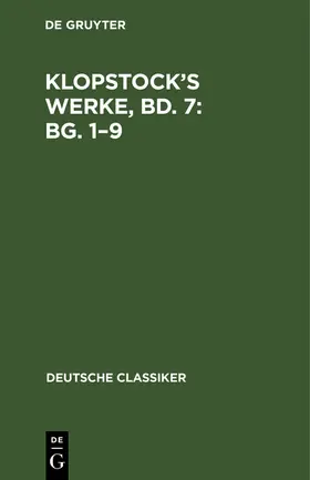 Degruyter |  Klopstock's Werke, Bd. 7: Bg. 1-9 | Buch |  Sack Fachmedien