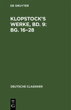 Degruyter |  Klopstock's Werke, Bd. 9: Bg. 16-28 | Buch |  Sack Fachmedien