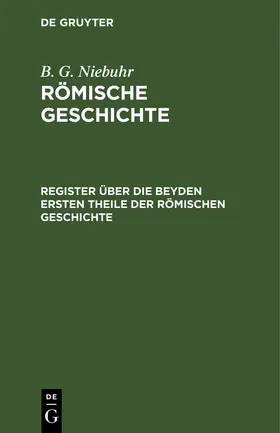 Niebuhr |  Register über die beyden ersten Theile der römischen Geschichte | Buch |  Sack Fachmedien