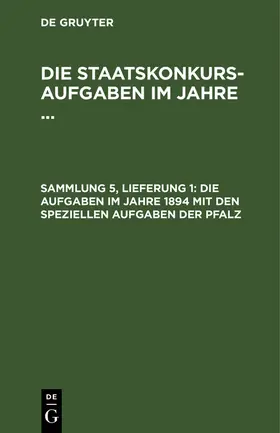 Degruyter |  Die Aufgaben im Jahre 1894 mit den speziellen Aufgaben der Pfalz | Buch |  Sack Fachmedien