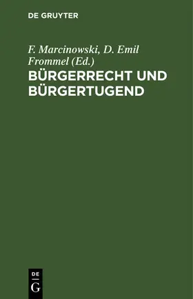Frommel / Marcinowski |  Bürgerrecht und Bürgertugend | Buch |  Sack Fachmedien