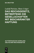 Crüger / Parisius |  Das Reichsgesetz, betreffend die Gesellschaften mit beschränkter Haftung | Buch |  Sack Fachmedien