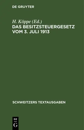  Das Besitzsteuergesetz vom 3. Juli 1913 | Buch |  Sack Fachmedien