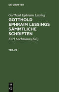 Lessing / Lachmann |  Gotthold Ephraim Lessing: Gotthold Ephraim Lessings Sämmtliche Schriften. Teil 20 | Buch |  Sack Fachmedien