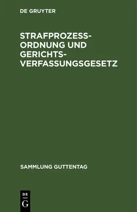 Degruyter |  Strafprozeßordnung und Gerichtsverfassungsgesetz | Buch |  Sack Fachmedien
