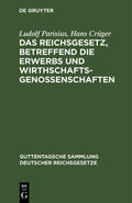 Parisius / Crüger |  Das Reichsgesetz, betreffend die Erwerbs und Wirthschaftsgenossenschaften | eBook | Sack Fachmedien