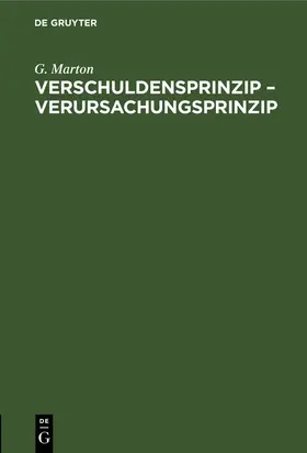 Marton | Verschuldensprinzip - Verursachungsprinzip | Buch | 978-3-11-263459-2 | www.sack.de