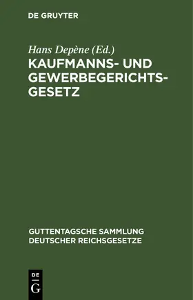 Depène |  Kaufmanns- und Gewerbegerichtsgesetz | eBook | Sack Fachmedien