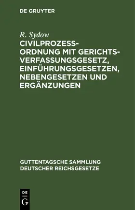 Sydow |  Civilprozeßordnung mit Gerichtsverfassungsgesetz, Einführungsgesetzen, Nebengesetzen und Ergänzungen | eBook | Sack Fachmedien