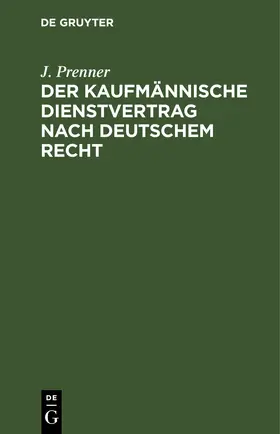 Prenner |  Der kaufmännische Dienstvertrag nach deutschem Recht | eBook | Sack Fachmedien
