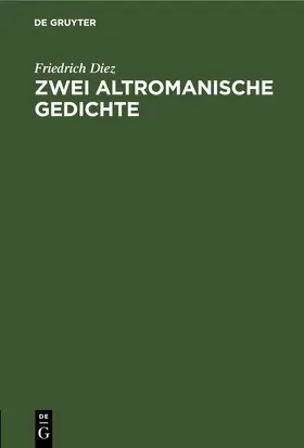 Diez |  Zwei altromanische Gedichte | eBook | Sack Fachmedien