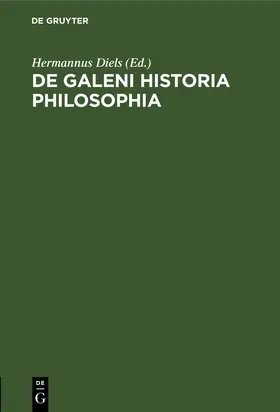 Diels |  De Galeni historia philosophia | Buch |  Sack Fachmedien